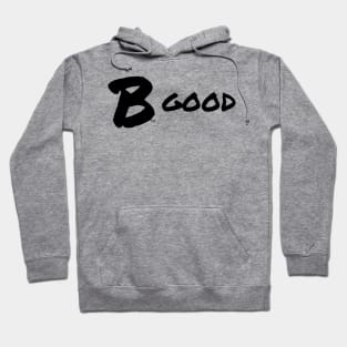 B Good, Black Hoodie